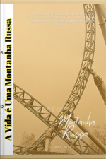 A Vida É Uma Montanha Russa