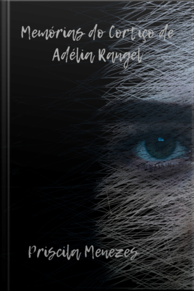 Memórias Do Cortiço De Adélia Rangel