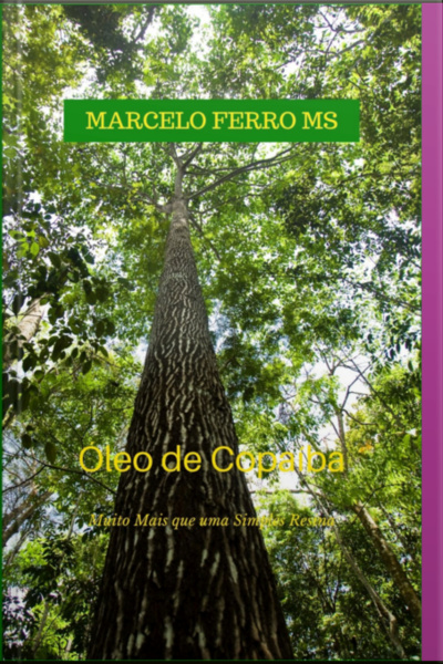 Óleo De Copaíba: Muito Mais Que Uma Simples Resina