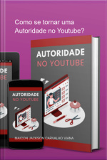 Como Se Tornar Uma Autoridade No Youtube?