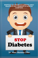 Benefícios Do Consumo De Alimentos Amido Resistente Para A Promoção Da Saúde De Diabéticos