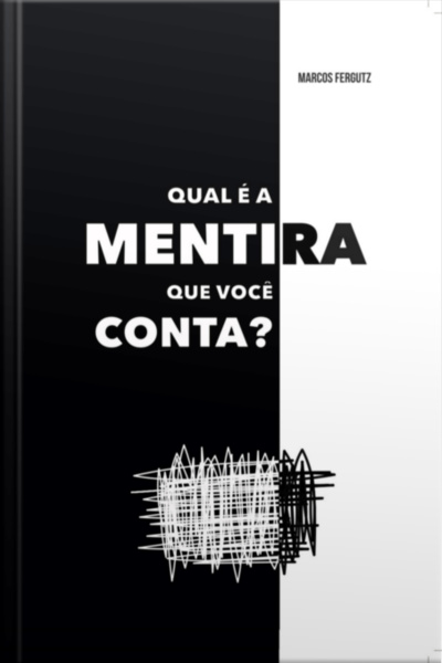 Qual É A Mentira Que Você Conta?