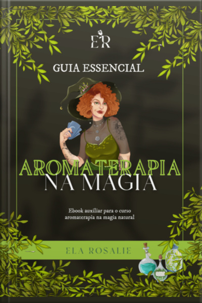 Guia Essencial Aromaterapia Na Magia