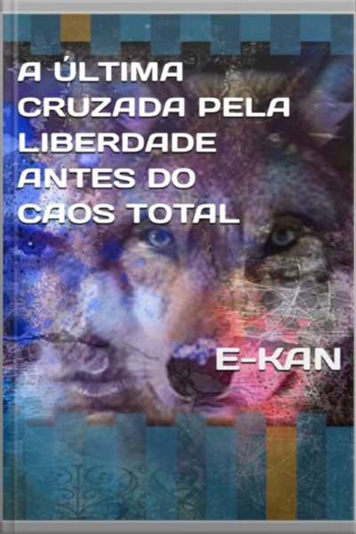 A Última Cruzada Pela Liberdade Antes Do Caos Total