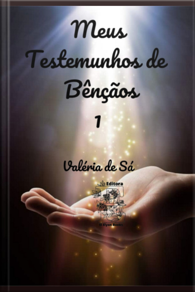 Meus Testemunhos De Bênçãos 1