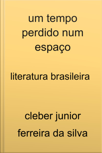 Um Tempo Perdido Num Espaço