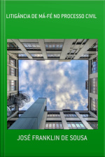 Litigância De Má-fé No Processo Civil