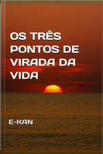 Os Três Pontos De Virada Da Vida