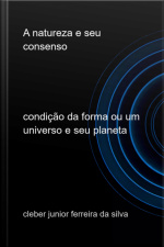 A Natureza E Seu Consenso