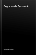Segredos Da Persuasão