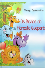 Os Bichos Da Floresta Guaporé