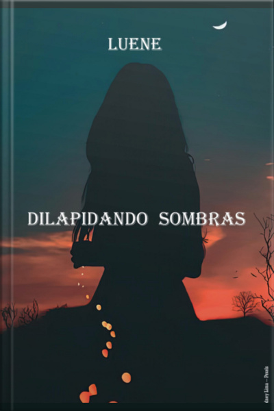 Dilapidando Sombras