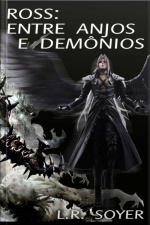 Ross: Entre Anjos E Demônios