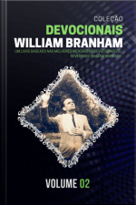 Coleção Devocionais De William Branham Vol. 02