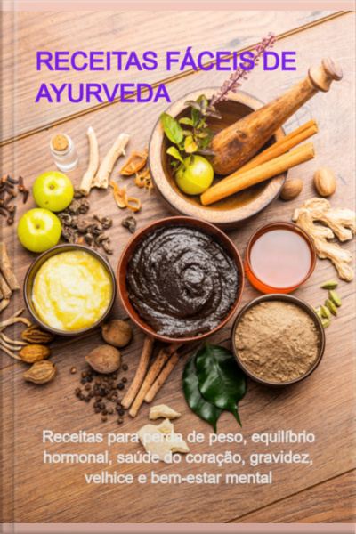 Receitas Fáceis De Ayurveda