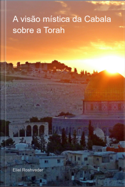 A Visão Mística Da Cabala Sobre A Torah