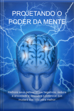 Projetando O Poder Da Mente