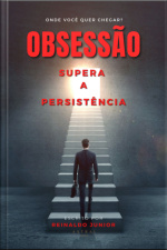 Obsessão Supera A Persistência