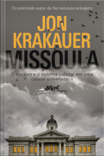 Missoula: O Estupro E O Sistema Judicial Em Uma Cidade Universitária