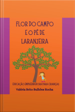 Flor Do Campo E O Pé De Laranjeira