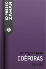 Coéforas: Uma Tragédia Grega