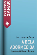 A Bela Adormecida: Um Conto De Fadas