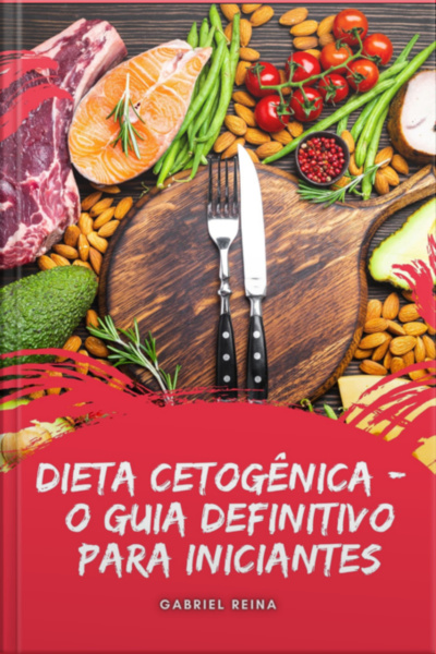 Dieta Cetogênica - O Guia Definitivo Para Iniciantes