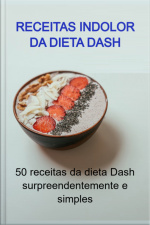 Receitas Indolor Da Dieta Dash