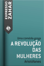 A Revolução Das Mulheres: Uma Comédia Grega