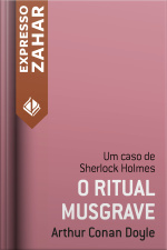 O Ritual Musgrave: Um Caso De Sherlock Holmes