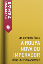 A Roupa Nova Do Imperador: Um Conto De Fadas
