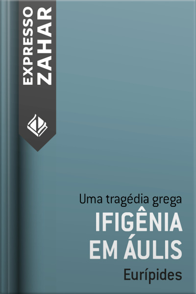 Ifigênia Em Áulis: Uma Tragédia Grega