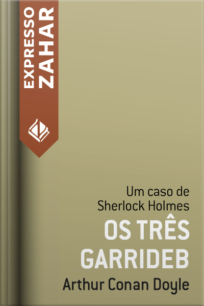Os Três Garrideb: Um Caso De Sherlock Holmes