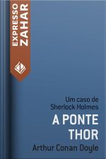 A Ponte Thor: Um Caso De Sherlock Holmes