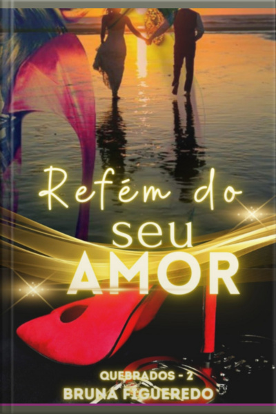 Refém Do Seu Amor - Quebrados 2