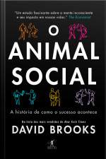 O Animal Social: A História De Como O Sucesso Acontece