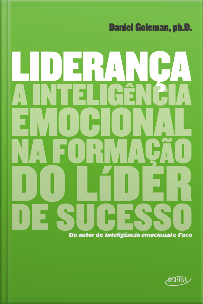 Liderança: A Inteligência Emocional Na Formação Do Líder De Sucesso