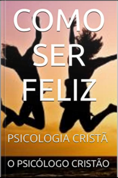 Como Ser Feliz