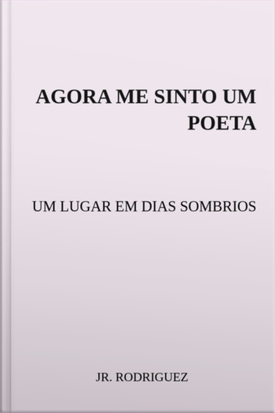Agora Me Sinto Um Poeta