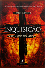 Inquisição: O Reinado Do Medo