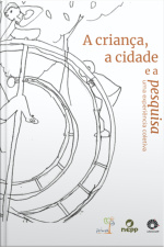 Grupo 8 - A Criança, A Cidade E A Pesquisa