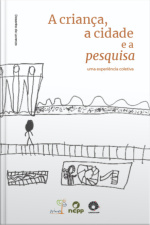 Grupo 6 - A Criança, A Cidade E A Pesquisa