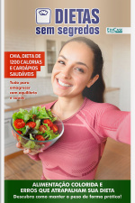 Dietas Sem Segredos Ed. 51 - Chia, Dietas de 1200 Calorias e cardápios saudáveis