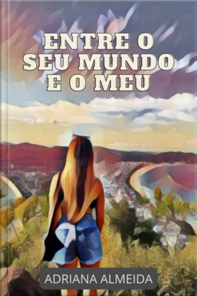Entre O Seu Mundo E O Meu