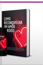Como Reconquistar Um Amor Perdido