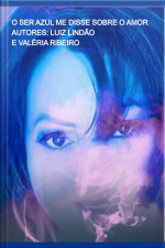O Ser Azul Me Disse Sobre O Amor