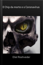 O Chip Da Morte E O Coronavírus