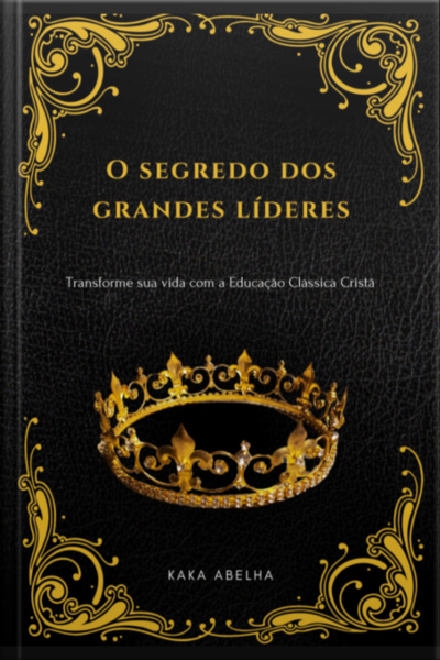 O Segredo Dos Grandes Líderes
