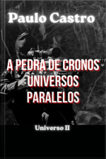 A Pedra De Cronos - Universos Paralelos