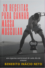 20 Receitas Para Ganhar Massa Muscular